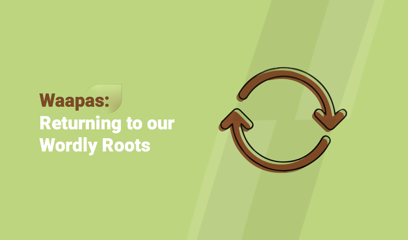 Waapas: Returning to our Wordly Roots